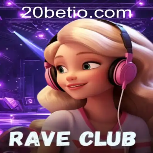 RaveClub: A New Gaming Sensation with 20Bet