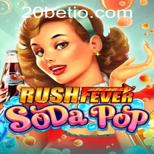 Discover the Thrills of RushFeverSodaPop with 20Bet